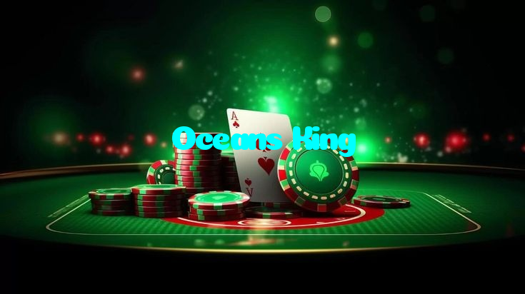 Oceans King